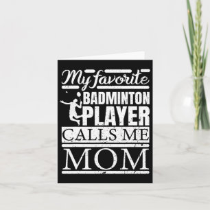 Mein Lieblings-Dminton-Player ruft mich Mama an Karte