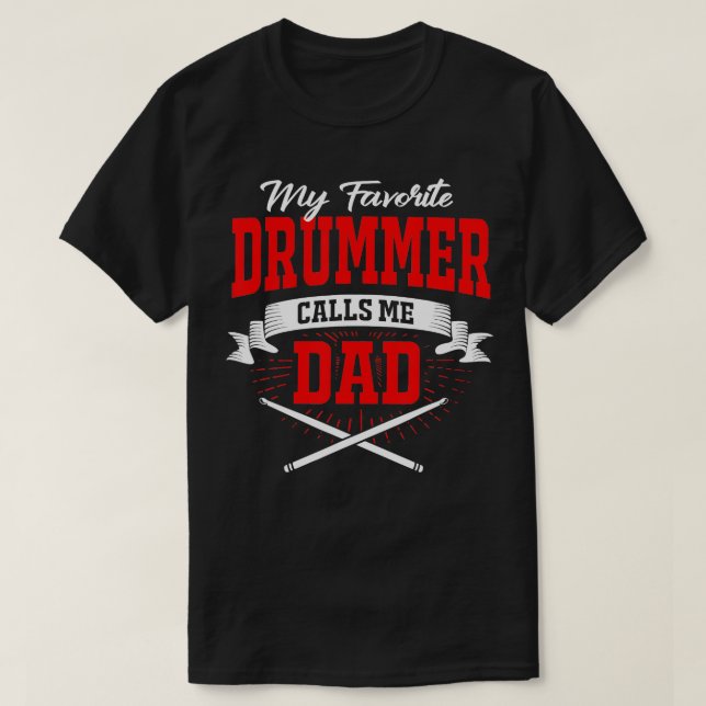 Mein Lieblings-Drummer nennt mich Vater T-Shirt (Design vorne)