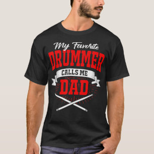 Mein Lieblings-Drummer nennt mich Vater T-Shirt