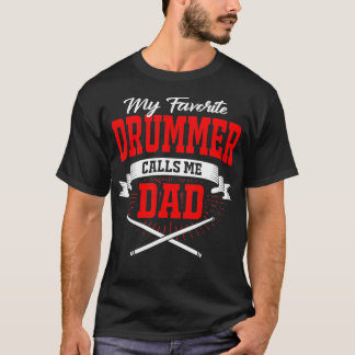 Mein Lieblings-Drummer nennt mich Vater T-Shirt