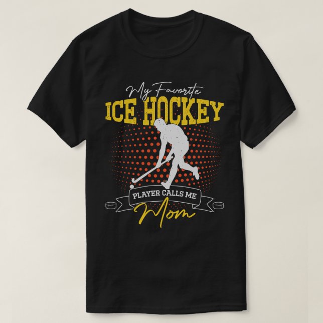 Mein Lieblings-Eishockeyspieler nennt mich Mama lu T-Shirt (Design vorne)