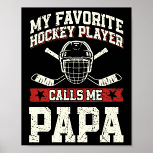 Mein Lieblings-Eishockeyspieler nennt mich Papa  Poster