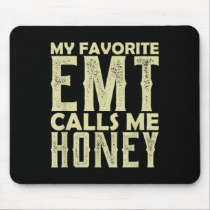 Mein Lieblings-EMT nennt mich Honey Wife Geschenk  Mousepad