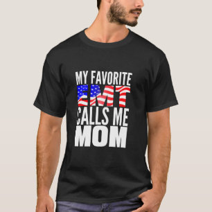 Mein Lieblings-EMT nennt mich Mama stolz EMT Mama T-Shirt