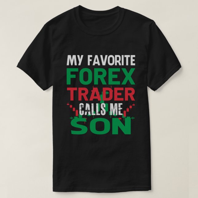 Mein Lieblings-Forex-Händler nennt mich SON Forex  T-Shirt (Design vorne)