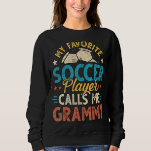 Mein Lieblings-Fußballspieler nennt mich Grammy Vi Sweatshirt