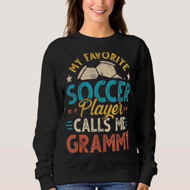 Mein Lieblings-Fußballspieler nennt mich Grammy Vi Sweatshirt (Vorderseite)