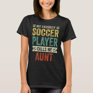 Mein Lieblings-Fußballspieler nennt mich Tante Mut T-Shirt
