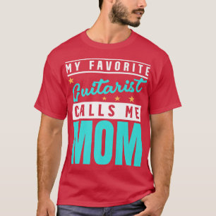 Mein Lieblings-Gitarrist nennt mich Mama, Gitarris T-Shirt