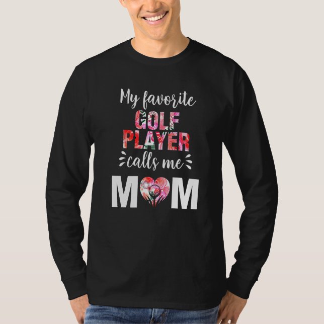 Mein Lieblings-Golfspieler nennt mich Mama T-Shirt (Vorderseite)