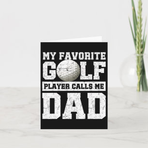 Mein Lieblings-Golfspieler nennt mich Vater Vatert Karte