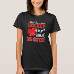 Mein Lieblings-Hockey-Spieler nennt Me Big Siste T-Shirt