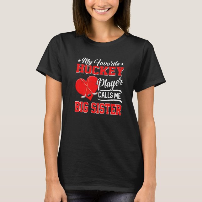 Mein Lieblings-Hockey-Spieler nennt Me Big Siste T-Shirt (Vorderseite)
