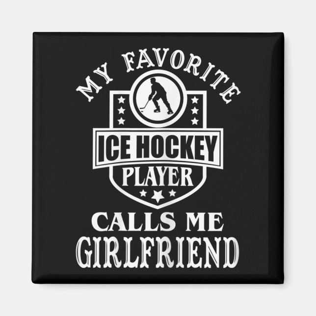 Mein Lieblings-Hockey-Spieler nennt Me Girlfriend  Magnet (Vorne)