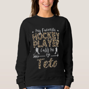 Mein Lieblings-Hockey-Spieler nennt Me Teto Albani Sweatshirt