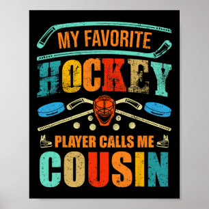 Mein Lieblings-Hockey-Spieler nennt mich Cousin Va Poster