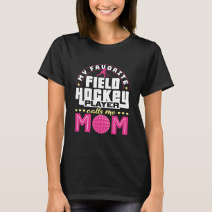 Mein Lieblings-Hockey-Spieler nennt mich Mama T-Shirt