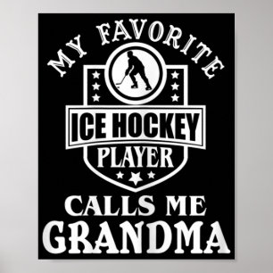 Mein Lieblings-Hockey-Spieler nennt mich Oma Ice H Poster