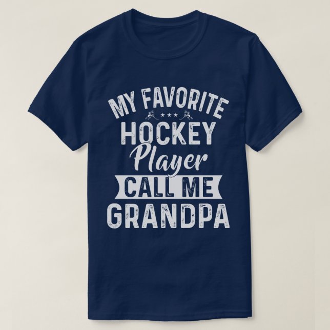 Mein Lieblings-Hockey-Spieler nennt mich Opa T-Shirt (Design vorne)