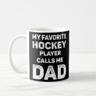 Mein Lieblings-Hockey-Spieler nennt mich Vater Kaffeetasse