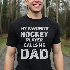Mein Lieblings-Hockey-Spieler nennt mich Vater T-Shirt