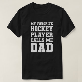 Mein Lieblings-Hockey-Spieler nennt mich Vater T-Shirt