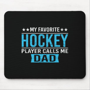Mein Lieblings-Hockeyspieler nennt mich Dad T-Shir Mousepad