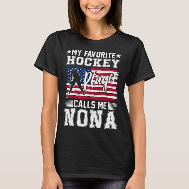 Mein Lieblings-Hockeyspieler nennt mich Nona Ameri T-Shirt (Vorderseite)