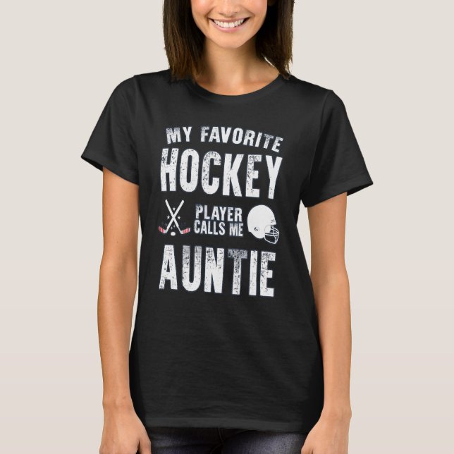 Mein Lieblings-Hockeyspieler nennt mich Tantchen f T-Shirt (Vorderseite)