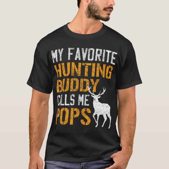 Mein Lieblings-Jagdbuddy nennt mich Pop Shirt Hirs (Vorderseite)