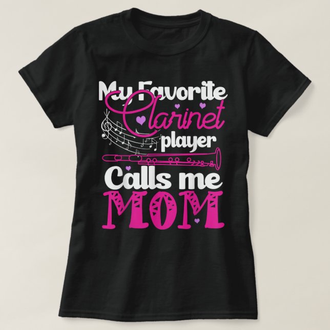 Mein Lieblings-Klarinettenspieler ruft Mama Klarin T-Shirt (Design vorne)