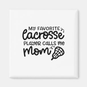 Mein Lieblings-Lacrosse-Player nennt mich Mama Nie Magnet