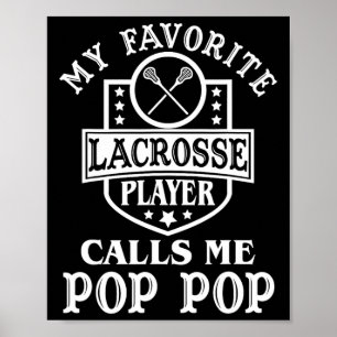 Mein Lieblings-Lacrosse-Player nennt mich Pop-Pop- Poster