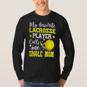Mein Lieblings-Lacrosse-Player nennt mich Single-M T-Shirt