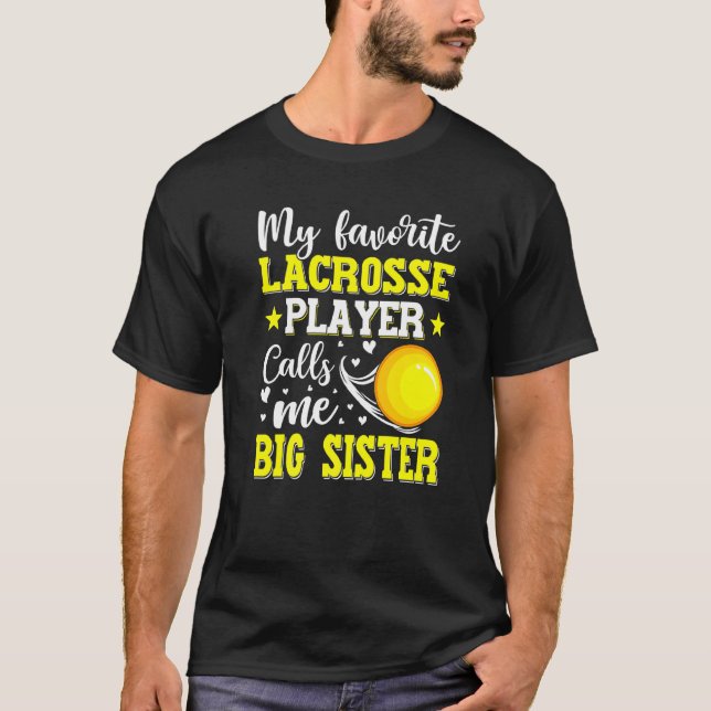 Mein Lieblings-Lacrosse-Spieler nennt mich Big Sis T-Shirt (Vorderseite)
