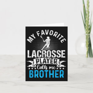 Mein Lieblings-Lacrosse-Spieler nennt mich Brother Karte