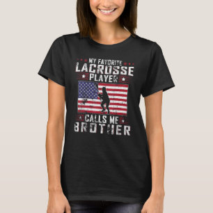 Mein Lieblings-Lacrosse-Spieler nennt mich Bruder T-Shirt