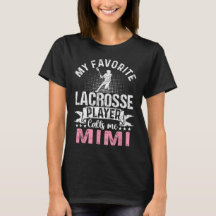 Mein Lieblings-Lacrosse-Spieler nennt mich Mimi Lu T-Shirt