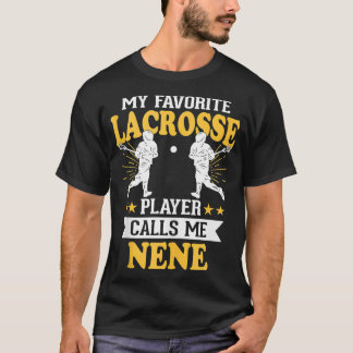 Mein Lieblings-Lacrosse-Spieler nennt mich Nene Ta T-Shirt