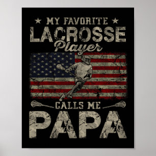 Mein Lieblings-Lacrosse-Spieler nennt mich Papa Va Poster