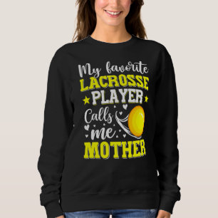 Mein Lieblings-Lacrosse-Spieler ruft mich Mutter M Sweatshirt