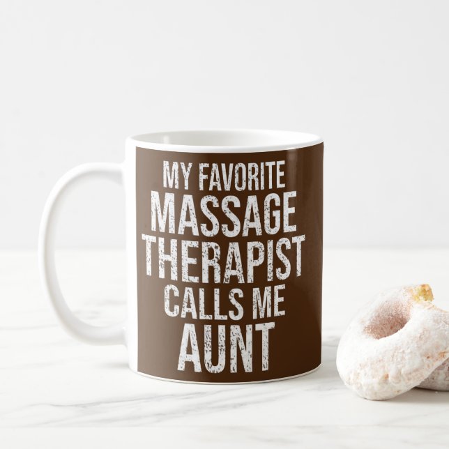 Mein Lieblings-Massagetherapeut nennt mich Tante F Kaffeetasse (Mit Donut)