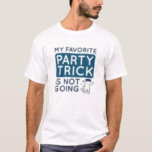 Mein Lieblings-Party-Trick geht nicht T-Shirt