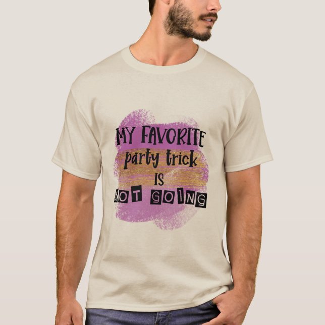 Mein Lieblings-Party-Trick ist kein T - Shirt (Vorderseite)