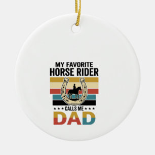 Mein Lieblings-Pferdereiter nennt mich Dad-Shirt-D Keramik Ornament