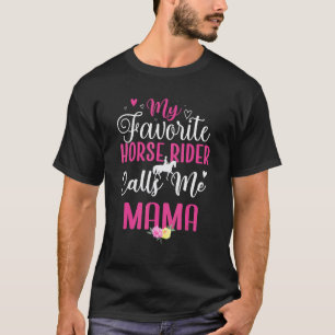 Mein Lieblings-Pferdereiter nennt mich Mom Cute 1 T-Shirt