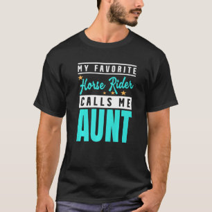 Mein Lieblings-Pferdereiter nennt mich Tante Pferd T-Shirt
