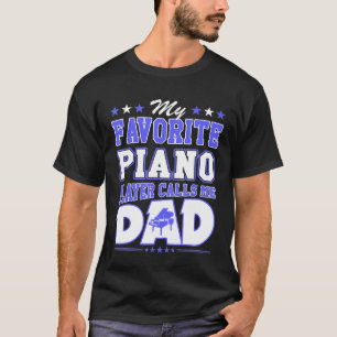 Mein Lieblings-Pianist ruft mich Vater an T-Shirt