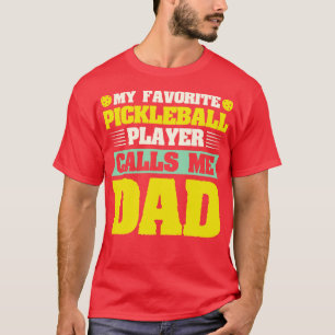 Mein Lieblings-Pickleball-Player ruft mich Vater 1 T-Shirt