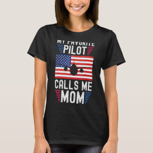 Mein Lieblings-Pilot ruft die Mutter meiner Mama a T-Shirt